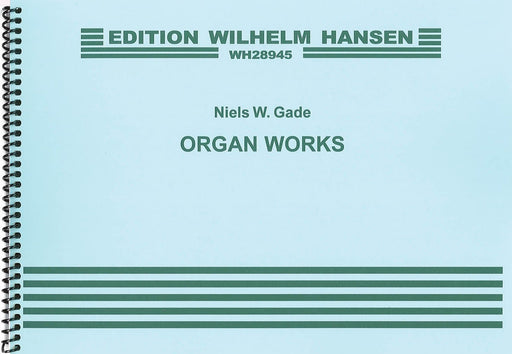 Niels Gade: Organ Works 加德 管風琴 | 小雅音樂 Hsiaoya Music