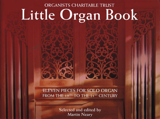 Little Organ Book 11 Pieces for Solo Organ from the 19th to the 21 century Organists' Charitable Trust 管風琴 管風琴 小品 管風琴 | 小雅音樂 Hsiaoya Music