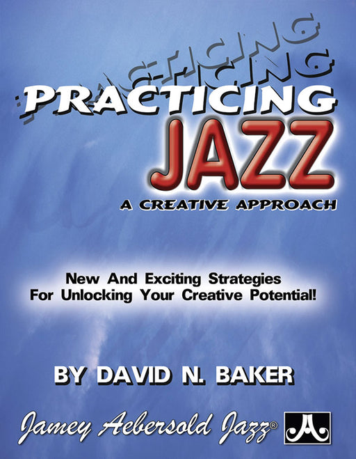 Practicing Jazz: A Creative Approach New and Exciting Strategies for Unlocking Your Creative Potential! 爵士音樂 | 小雅音樂 Hsiaoya Music