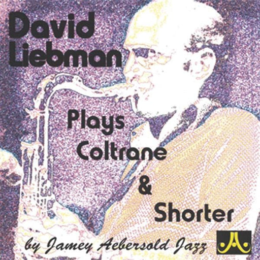 David Liebman Plays Coltrane & Shorter 利伯曼 | 小雅音樂 Hsiaoya Music