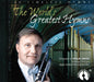 The World's Greatest Hymns Performed by Philip Smith | 小雅音樂 Hsiaoya Music
