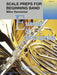 Scale Preps for Beginning Band Grade 0.5 - Score and Parts 音階 | 小雅音樂 Hsiaoya Music