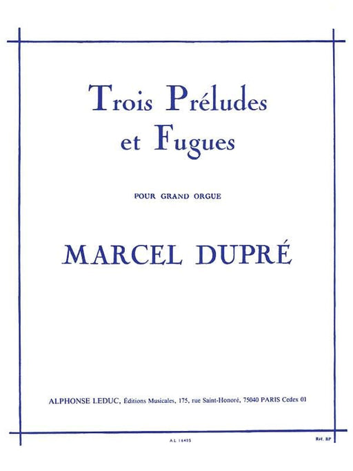 Trois Preludes et Fugues for Organ Solo 管風琴 前奏曲復格曲 管風琴 | 小雅音樂 Hsiaoya Music