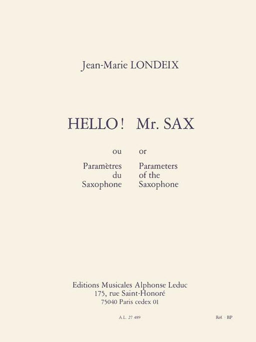 Jean-marie Londeix - Hello! Mr. Sax, Ou Les Parametres Du Saxophone 薩氏管 | 小雅音樂 Hsiaoya Music