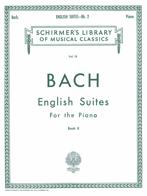 English Suites - Book 2 Schirmer Library of Classics Volume 18 Piano Solo 巴赫約翰‧瑟巴斯提安 英國組曲 鋼琴 獨奏 | 小雅音樂 Hsiaoya Music