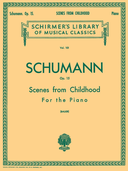 Scenes from Childhood, Op. 15 (Kinderszenen) Schirmer Library of Classics Volume 101 Piano Solo 舒曼羅伯特 兒時情景 兒時情景 鋼琴 獨奏 | 小雅音樂 Hsiaoya Music