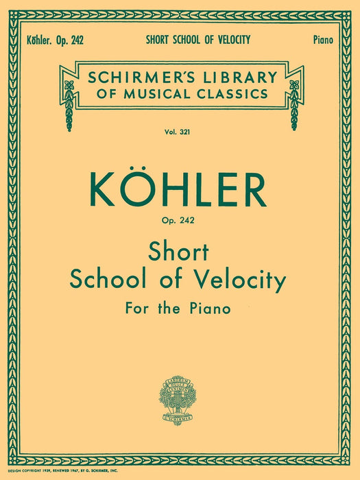 Short School of Velocity Without Octaves, Op. 242 Schirmer Library of Classics Volume 321 Piano Technique 鋼琴 | 小雅音樂 Hsiaoya Music