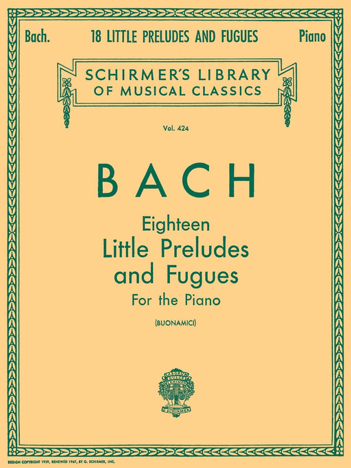 18 Little Preludes and Fugues Schirmer Library of Classics Volume 424 Piano Solo 巴赫約翰‧瑟巴斯提安 前奏曲 復格曲 鋼琴 獨奏 | 小雅音樂 Hsiaoya Music