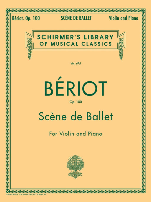Scène de Ballet, Op. 100 Schirmer Library of Classics Volume 675 Violin and Piano 芭蕾 小提琴 鋼琴 | 小雅音樂 Hsiaoya Music