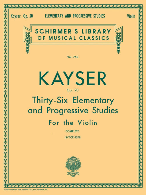 Heinrich Ernst Kayser: 36 Elementary and Progressive Studies, Complete, Op. 20 Schirmer Library of Classics Volume 750 Violin Method 凱瑟海因利希‧恩斯特 小提琴 | 小雅音樂 Hsiaoya Music