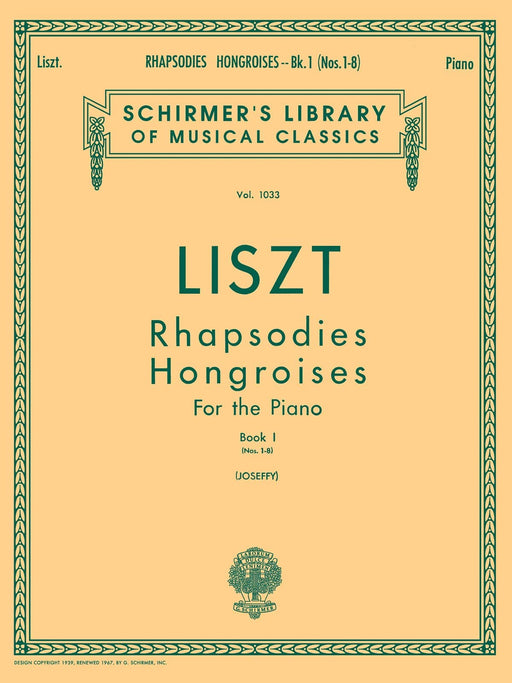 Rhapsodies Hongroises - Book 1: Nos. 1 - 8 Schirmer Library of Classics Volume 1033 Piano Solo 李斯特 匈牙利狂想曲 鋼琴 獨奏 | 小雅音樂 Hsiaoya Music