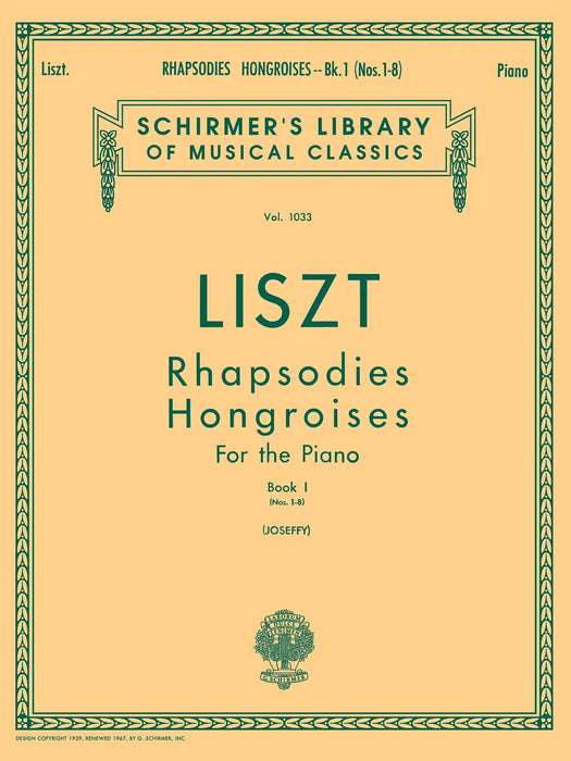 Rhapsodies Hongroises - Book 1: Nos. 1 - 8 Schirmer Library of Classics Volume 1033 Piano Solo 李斯特 匈牙利狂想曲 鋼琴 獨奏 | 小雅音樂 Hsiaoya Music
