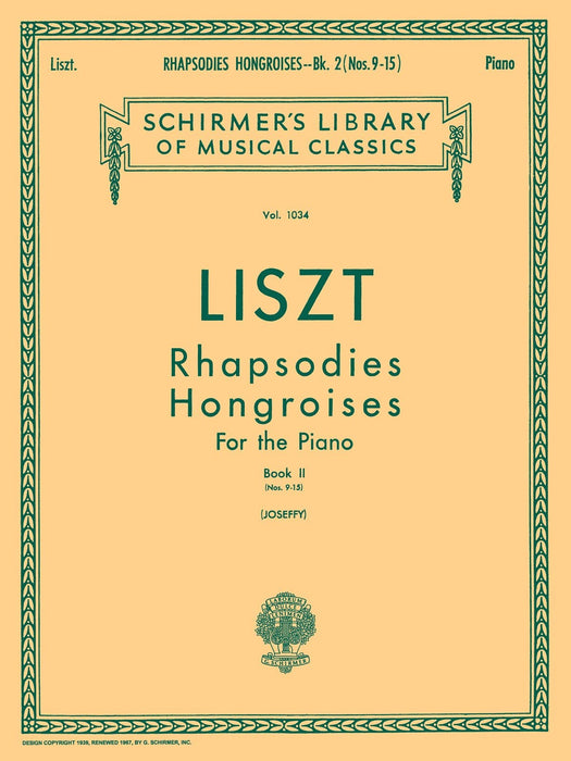 Rhapsodies Hongroises - Book 2: Nos. 9 - 15 Schirmer Library of Classics Volume 1034 Piano Solo 李斯特 匈牙利狂想曲 鋼琴 獨奏 | 小雅音樂 Hsiaoya Music