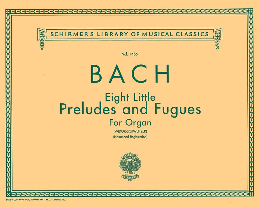 8 Little Preludes and Fugues Schirmer Library of Classics Volume 1456 Organ Solo 巴赫約翰‧瑟巴斯提安 前奏曲 復格曲 管風琴 獨奏 | 小雅音樂 Hsiaoya Music