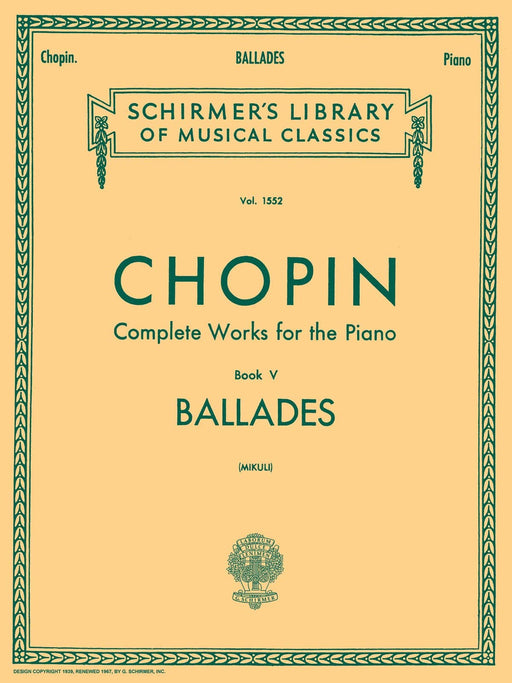 Ballades Schirmer Library of Classics Volume 1552 Piano Solo 蕭邦 敘事曲 鋼琴 獨奏 | 小雅音樂 Hsiaoya Music