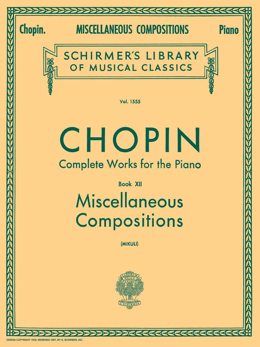 Miscellaneous Compositions Schirmer Library of Classics Volume 1555 Piano Solo 蕭邦 鋼琴 獨奏 | 小雅音樂 Hsiaoya Music