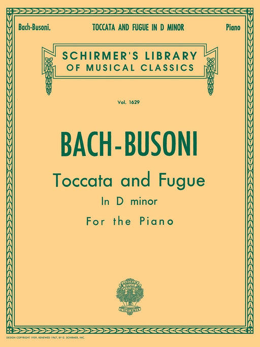 Toccata and Fugue in D Minor BWV565 Schirmer's Library of Musical Classics Volume 1629 Piano Solo 巴赫約翰‧瑟巴斯提安 觸技曲 復格曲 鋼琴 獨奏 | 小雅音樂 Hsiaoya Music