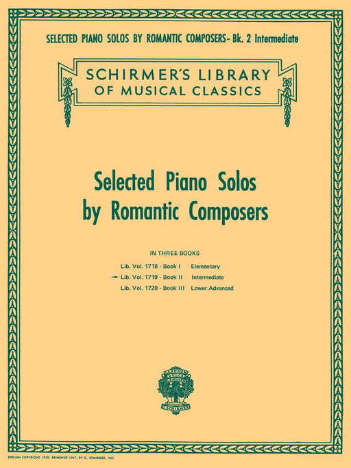 Selected Piano Solos by Romantic Composers - Volume 2: Intermediate Schirmer Library of Classics Volume 1719 Intermediate Piano Solo 鋼琴 獨奏 鋼琴 獨奏 | 小雅音樂 Hsiaoya Music