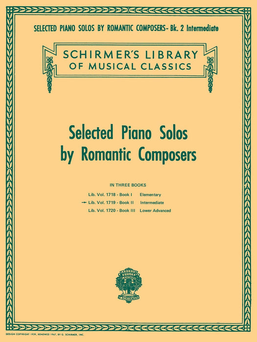 Selected Piano Solos by Romantic Composers - Volume 2: Intermediate Schirmer Library of Classics Volume 1719 Intermediate Piano Solo 鋼琴 獨奏 鋼琴 獨奏 | 小雅音樂 Hsiaoya Music