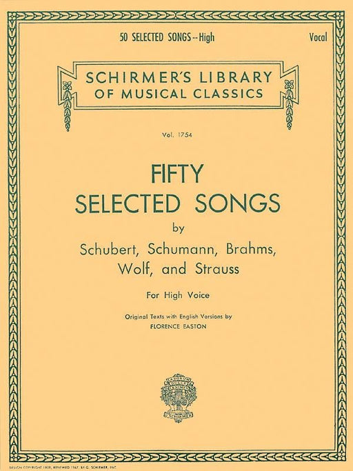 50 Selected Songs 50 Selected Songs by Schubert, Schumann, Brahms, Wolf & Strauss High Voice 高音 | 小雅音樂 Hsiaoya Music
