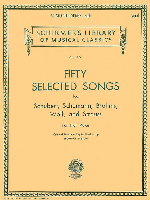 50 Selected Songs 50 Selected Songs by Schubert, Schumann, Brahms, Wolf & Strauss High Voice 高音 | 小雅音樂 Hsiaoya Music