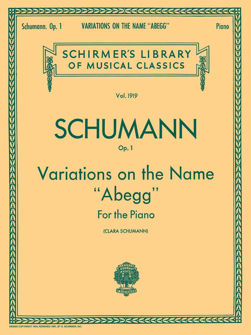 Variations on the Name Abegg, Op. 1 Schirmer Library of Classics Volume 1919 Piano Solo 舒曼羅伯特 詠唱調 鋼琴 獨奏 | 小雅音樂 Hsiaoya Music
