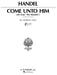 Come Unto Him (from Messiah) Medium Voice 彌賽亞 | 小雅音樂 Hsiaoya Music