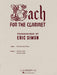 Bach for the Clarinet - Part 2 Clarinet Solo/Duet 巴赫約翰‧瑟巴斯提安 豎笛 獨奏 二重奏 | 小雅音樂 Hsiaoya Music