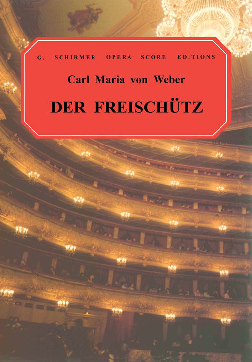 Der Freischütz, Op. 77 Vocal Score 韋伯卡爾 魔彈射手 聲樂總譜 | 小雅音樂 Hsiaoya Music