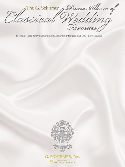 The G. Schirmer Piano Album of Wedding Classics 45 Processionals, Recessionals, Interludes and Other Service Music 鋼琴 間奏 | 小雅音樂 Hsiaoya Music