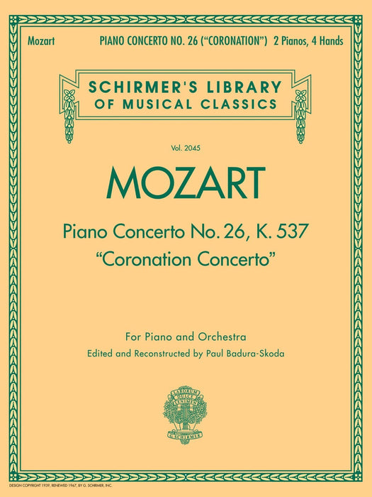 Piano Concerto No. 26, K. 537 (Coronation Concerto) Schirmer Library of Classics Volume 2045 For Piano and Orchestra 莫札特 鋼琴協奏曲 加冕協奏曲 鋼琴 管弦樂團 | 小雅音樂 Hsiaoya Music