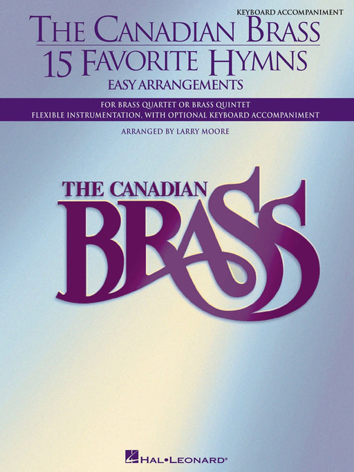 The Canadian Brass - 15 Favorite Hymns - Keyboard Accompaniment Easy Arrangements for Brass Quartet, Quintet or Sextet 銅管樂器 伴奏 四重奏 六重奏 讚美歌 | 小雅音樂 Hsiaoya Music