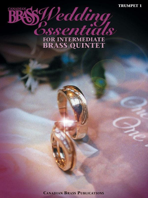 The Canadian Brass Wedding Essentials - Trumpet 1 12 Intermediate Pieces for Brass Quintet 銅管樂器 小號 五重奏 小品 | 小雅音樂 Hsiaoya Music