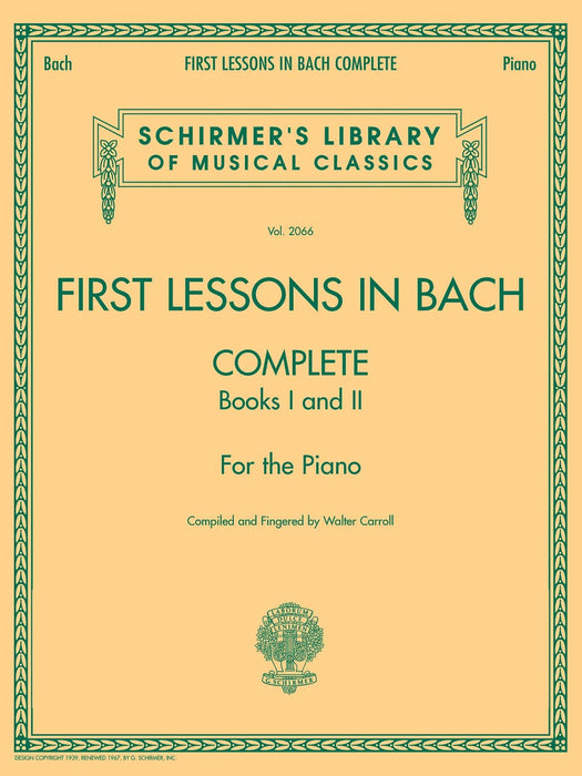 First Lessons in Bach, Complete Schirmer Library of Classics Volume 2066 For the Piano 巴赫約翰‧瑟巴斯提安 鋼琴 | 小雅音樂 Hsiaoya Music
