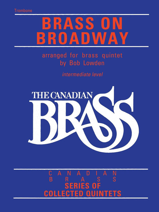 The Canadian Brass: Brass On Broadway Trombone 銅管樂器 長號 百老匯 | 小雅音樂 Hsiaoya Music