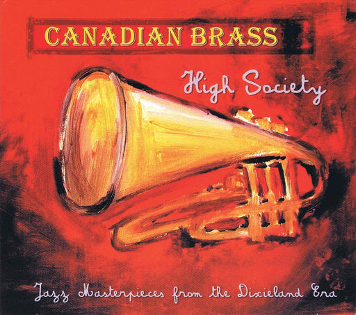 Canadian Brass - High Society CD Jazz Masterpieces from the Dixieland Era Correlates to Early Jazz Classics Books 銅管樂器 爵士音樂 迪克西蘭爵士樂 管樂團 | 小雅音樂 Hsiaoya Music