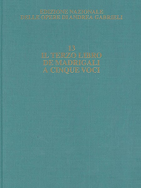 Il terzo libro de madrigali a cinque voci Critical Edition Full Score, Hardbound with commentary Subscriber price within a subscription to the series: $101.00 大總譜 | 小雅音樂 Hsiaoya Music