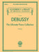 Debussy - The Ultimate Piano Collection Schirmer Library of Classics Volume 2105 德布西 鋼琴 | 小雅音樂 Hsiaoya Music