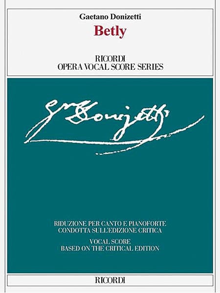 Betly Critical Edition of the Operas of Gaetano Donizetti 董尼才第 歌劇 聲樂 | 小雅音樂 Hsiaoya Music