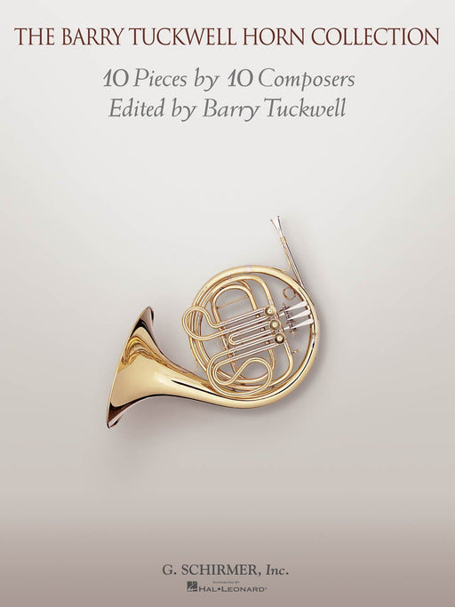 The Barry Tuckwell Horn Collection 10 Pieces by 10 Composers Edited by the Horn Virtuoso Barry Tuckwell 法國號 小品 法國號 | 小雅音樂 Hsiaoya Music