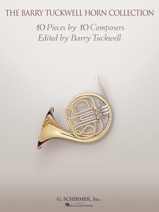 The Barry Tuckwell Horn Collection 10 Pieces by 10 Composers Edited by the Horn Virtuoso Barry Tuckwell 法國號 小品 法國號 | 小雅音樂 Hsiaoya Music