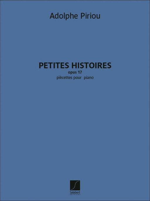 Petites Histoires, Op. 17 Piècettes pour Piano 鋼琴 鋼琴 | 小雅音樂 Hsiaoya Music