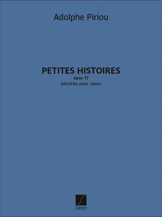 Petites Histoires, Op. 17 Piècettes pour Piano 鋼琴 鋼琴 | 小雅音樂 Hsiaoya Music