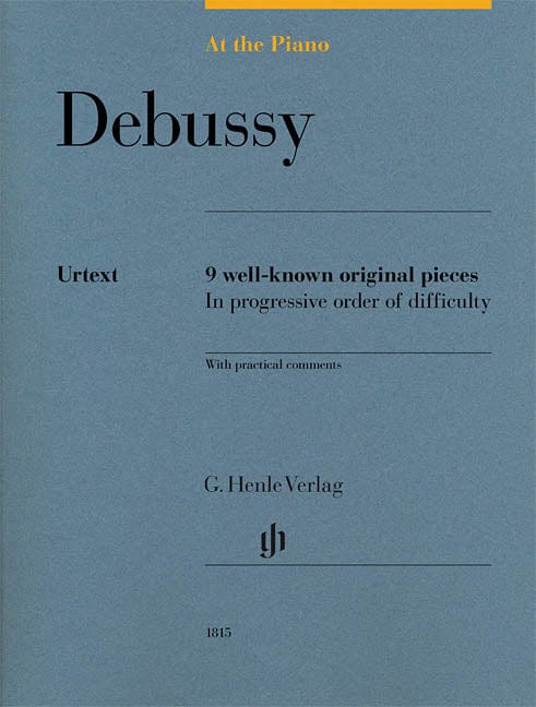 Debussy: At the Piano 9 Well-Known Original Pieces in Progressive Order 德布西 鋼琴 小品 亨乐版 | 小雅音樂 Hsiaoya Music