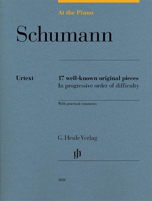 Robert Schumann: At the Piano 17 Well-Known Original Pieces in Progressive Order 舒曼‧羅伯特 鋼琴 小品 亨乐版 | 小雅音樂 Hsiaoya Music