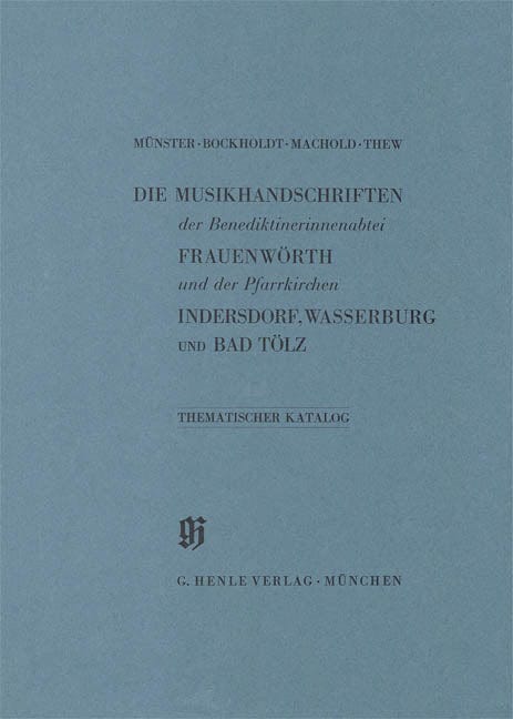 Benediktinerinnenabtei Frauenwörth und Pfarrkirchen Indersdorf, Wasserburg am Inn und Bad Tölz Catalogues of Music Collections in Bavaria Vol. 2 Paperbound 亨乐版 | 小雅音樂 Hsiaoya Music