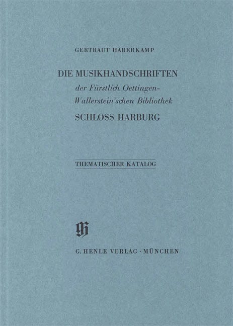 Fürstlich Oettingen-Wallerstein'sche Bibliothek Schloss Harburg Catalogues of Music Collections in Bavaria Vol. 3 Paperbound 亨乐版 | 小雅音樂 Hsiaoya Music