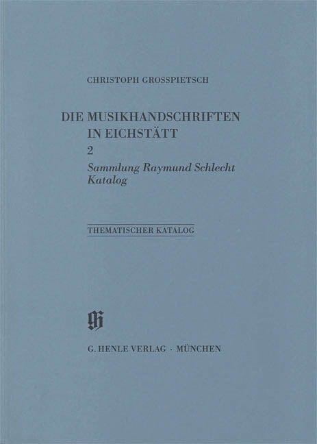 Sammlung Raymond Schlecht, Katalog Catalogues of Music Collections in Bavaria Vol.11, No.2 Paperbound 亨乐版 | 小雅音樂 Hsiaoya Music