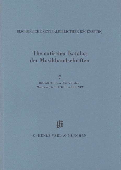Bibliothek Franz Xaver Haberl Catalogues of Music Collections in Bavaria Vol.14, No.7 Paperbound 亨乐版 | 小雅音樂 Hsiaoya Music