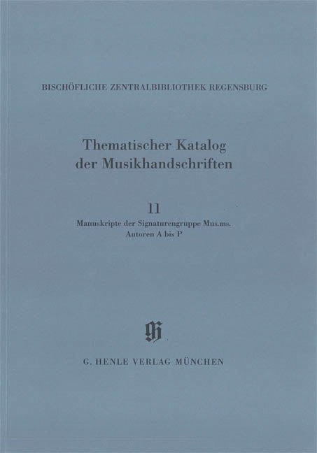 Signaturengruppe Mus. ms. Autoren A-P Catalogues of Music Collections in Bavaria Vol.14, No.11 Paperbound 亨乐版 | 小雅音樂 Hsiaoya Music